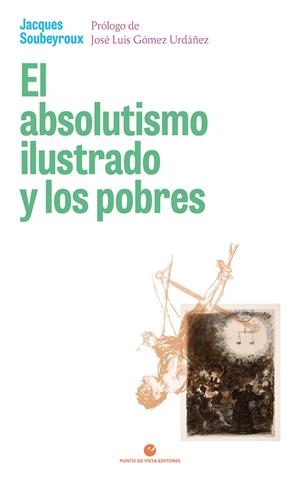 ABSOLUTISMO ILUSTRADO Y LOS POBRES, EL | 9788418322808 | SOUBEYROUX, JACQUES