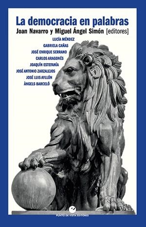 DEMOCRACIA EN PALABRAS, LA | 9788415930501 | NAVARRO, JOAN/SIMÓN, MIGUEL ÁNGEL/MÉNDEZ PRADA, LUCÍA/CAÑAS PITA DE LA VEGA, GABRIELA/SERRANO MARTÍN