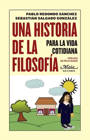 HISTORIA DE LA FILOSOFÍA PARA LA VIDA COTIDIANA, UNA | 9788492724499 | REDONDO SÁNCHEZ, PABLO / SALGADO GONZÁLEZ, SEBASTIÁN