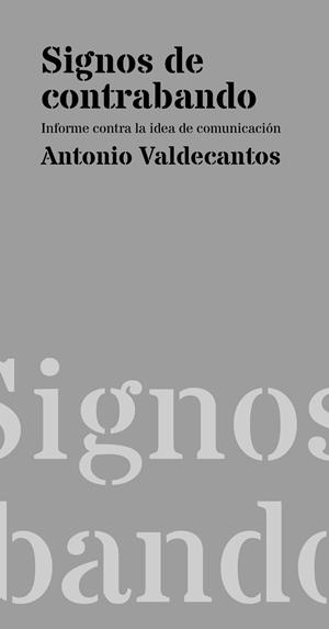 SIGNOS DE CONTRABANDO | 9788494579967 | VALDECANTOS, ANTONIO