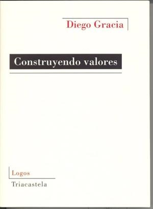 CONSTRUYENDO VALORES | 9788495840769 | GRACIA GUILLÉN, DIEGO