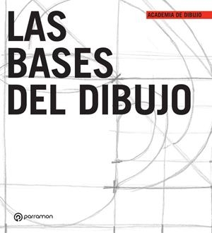 BASES DEL DIBUJO, LAS | 9788434243668 | EQUIPO PARRAMÓN