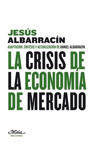 CRISIS DE LA ECONOMÍA DE MERCADO, LA | 9788492724253 | ALBARRACIN, JESUS