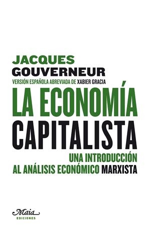 ECONOMÍA CAPITALISTA, LA | 9788492724284 | GOUVERNEUR, JACQUES
