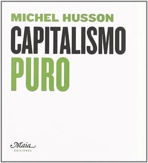 CAPITALISMO PURO | 9788492724055 | HUSSON, MICHEL