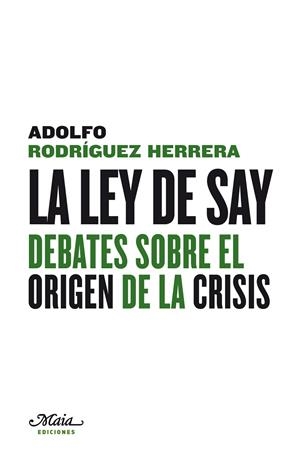 LEY DE SAY | 9788492724444 | RODRIGUEZ HERRERA, ADOLFO