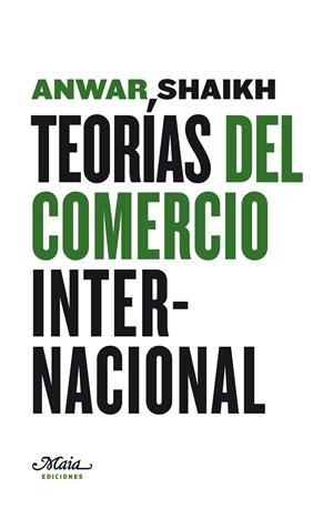 TEORÍAS DEL COMERCIO INTERNACIONAL | 9788492724062 | SHAIKH, ANWAR