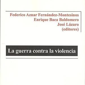 GUERRA CONTRA LA VIOLENCIA, LA | 9788495840875 | VARIOS AUTORES