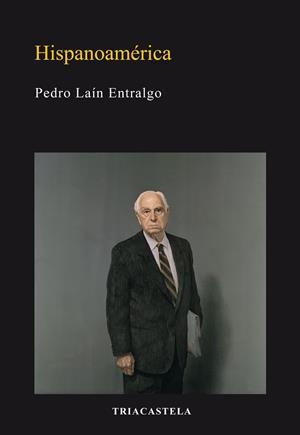 HISPANOAMÉRICA | 9788495840578 | LAIN ENTRALGO, PEDRO