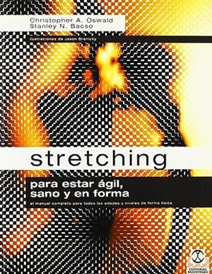 STRECHING PARA ESTAR AGIL Y EN FORMA | 9788480194945 | OSWALD / BACSO