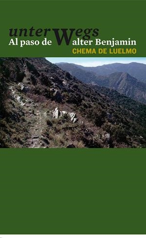 UNTERWEGS. AL PASO DE WALTER BENJAMIN | 9788492724123 | DE LUELMO, CHEMA