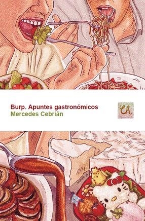 BURP. APUNTES GASTRONÓMICOS | 9788416876242 | CEBRIÁN, MERCEDES