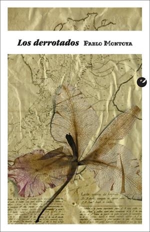 DERROTADOS, LOS | 9788416876198 | MONTOYA, PABLO