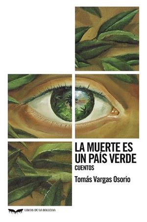 MUERTE ES UN PAÍS VERDE, LA. CUENTOS | 9788483448748 | VARGAS OSORIO, TOMÁS