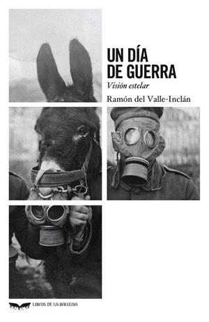 DÍA DE GUERRA, UN | 9788483445747 | VALLE-INCLAN, R.
