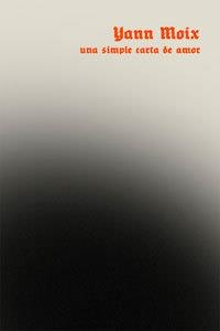 SIMPLE CARTA DE AMOR, UNA | 9788494579974 | MOIX, YANN