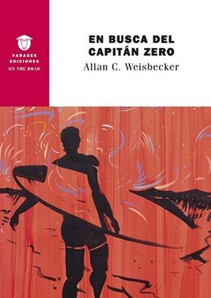 EN BUSCA DEL CAPITÁN ZERO | 9788494792427 | WEISBECKER, ALLAN C.