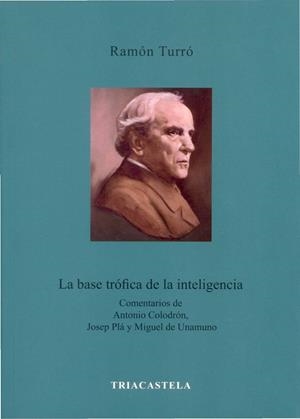 BASE TROFICA DE LA INTELIGENCIA, LA | 9788495840486 | TURRO, RAMÓN
