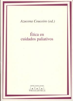 ÉTICA EN CUIDADOS PALIATIVOS | 9788495840103 | COUCEIRO, AZUCENA