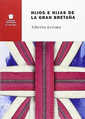 HIJOS E HIJAS DE LA GRAN BRETAÑA | 9788494257216 | LETONA MARTÍNEZ, ALBERTO