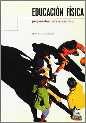 EDUCACIÓN FÍSICA PROPUESTAS DE CAMBIO | 9788480197069 | TABERNERO SANCHEZ, B.
