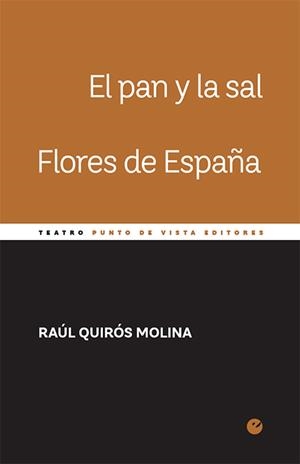 PAN Y LA SAL, EL. FLORES DE ESPAÑA | 9788416876648 | RAÚL QUIRÓS MOLINA