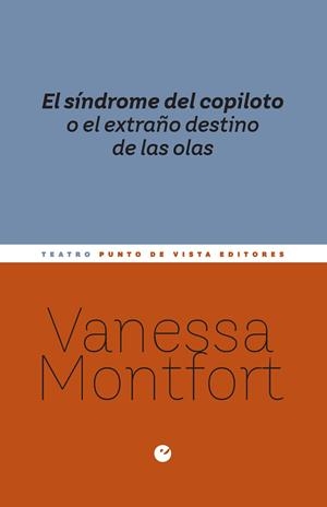 SÍNDROME DEL COPILOTO O EL EXTRAÑO DESTINO DE LAS OLAS, EL | 9788418322785 | MONTFORT, VANESSA