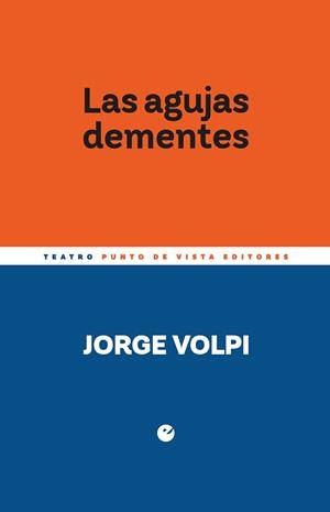 AGUJAS DEMENTES, LAS | 9788418322655 | VOLPI, JORGE