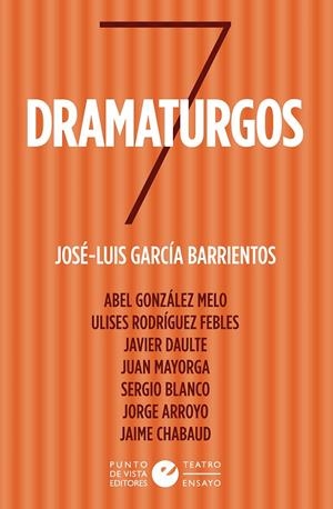 SIETE DRAMATURGOS | 9788418322273 | GARCÍA BARRIENTOS, JOSÉ-LUIS