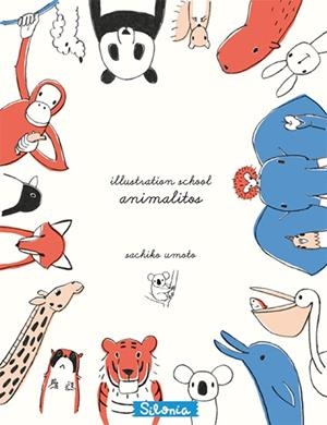 ILLUSTRATION SCHOOL : ANIMALITOS | 9788494313417 | UMOTO, SACHIKO