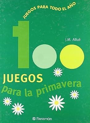 100 JUEGOS PARA LA PRIMAVERA | 9788434217768