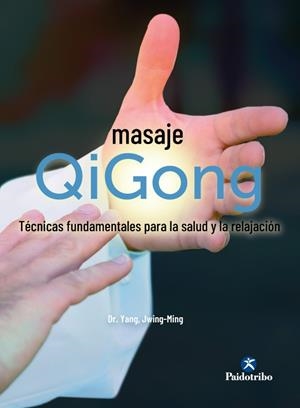 MASAJE QIGONG | 9788499107721 | JWING-MING, YANG