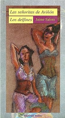 SEÑORITAS DE AVIÑÓN, LAS. LOS DELFINES | 9788424508777 | SALOM, JAIME