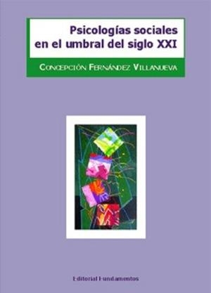 PSICOLOGÍAS SOCIALES EN EL UMBRAL DEL SIGLO XXI | 9788424509729 | FERNÁNDEZ VILLANUEVA, CONCEPCIÓN