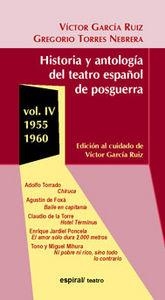 HISTORIA Y ANTOLOGÍA DEL TEATRO ESPAÑOL DE POSGUERRA (1956-1960). VOL. IV | 9788424509958