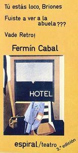 TÚ ESTÁS LOCO, BRIONES. FUISTE A VER A LA ABUELA??? VADE RETRO! | 9788424503420 | CABAL, FERMÍN