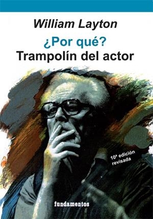 ¿POR QUÉ? TRAMPOLÍN DEL ACTOR (EDICIÓN REVISADA) | 9788424505660 | LAYTON, WILLIAM