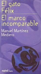 GATO FÉLIX, EL. UN MARCO INCOMPARABLE | 9788424507442 | MARTÍNEZ MEDIERO, MANUEL