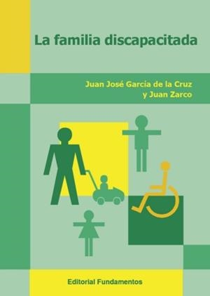 FAMILIA DISCAPACITADA, LA | 9788424511371 | GARCÍA DE LA CRUZ, JUAN JOSÉ