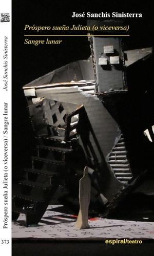 PRÓSPERO SUEÑA JULIETA (O VICE VERSA) / SANGRE LUNAR | 9788424512224 | SANCHIS SINISTERRA, JOSÉ