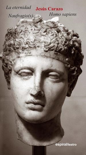 ETERNIDAD, NAUFRAGIO(S), HOMO SAPIENS, LA | 9788424512958 | CARAZO, JESÚS