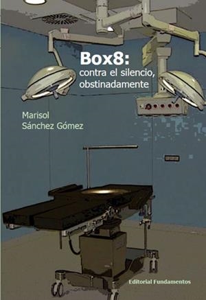 BOX8: CONTRA EL SILENCIO, OBSTINADAMENTE | 9788424512972 | SÁNCHEZ GÓMEZ, MARISOL