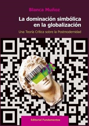 DOMINACIÓN SIMBÓLICA EN LA GLOBALIZACIÓN, LA | 9788424513061 | MUÑOZ, BLANCA