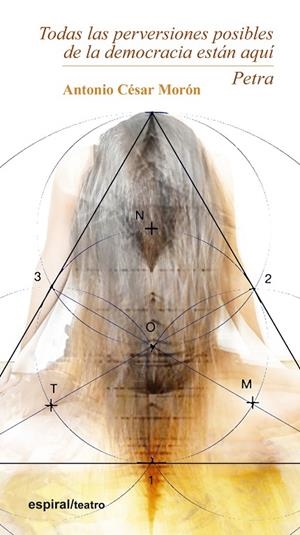 TODAS LAS PERVERSIONES POSIBLES DE LA DEMOCRACIA ESTÁN AQUÍ. PETRA | 9788424513238 | MORÓN ESPINOSA, ANTONIO CÉSAR