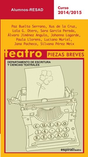 ALUMNOS. TEATRO PIEZAS BREVES.  CURSO 2014-2015 | 9788424513245 | RESAD
