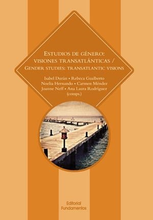 ESTUDIOS DE GÉNERO: VISIONES TRANSATLÁNTICAS / GENER STUDIES: TRANSATLANTIC VISIONS | 9788424513436 | RODRÍGUEZ REDONDO, ANA LAURA