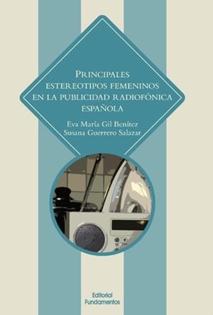 PRINCIPALES ESTEREOTIPOS EN LA PUBLICIDAD RADIOFÓNICA EN ESPAÑA | 9788424513429 | GIL BENÍTEZ, EVA MARÍA