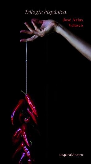 TRILOGÍA HISPÁNICA | 9788424513368 | ARIAS VELASCO, JOSÉ