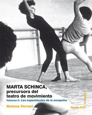MARTA SCHINCA, PRECURSORA DEL TEATRO DE MOVIMIENTO | 9788424513610 | FERRARI, HELENA