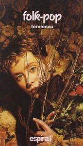 FOLK-POP FEMENINO | 9788424505653 | VEGA, SUZANNE/TIKARAM, TANITA/CHAPMAN, TRACY/SHOCKED, MICHELLE/O'CONNOR, SINEAD/BRICKELL, EDIE
